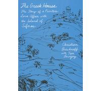 Greek House: The Story of a Painter's Love Affair with the Island of Sifnos, The