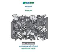 BABADADA black-and-white, Greek (in greek script) - Français, visual dictionary (in greek script) - dictionnaire visuel: Greek (in greek script) - French, visual dictionary