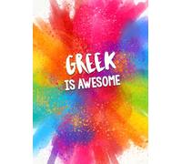 Greek Is Awesome: Unique 100 Page A4 Greek Textbook Notebook: Fully Lined With Gift Message Or Owner Info Space On First Page