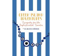 Greek Island Adventures: Escapades for the Sophisticated Traveler