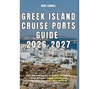 Greek Island Cruise Ports Guide 2026-2027: Explore Santorini, Mykonos, Rhodes & Corfu with DIY Shore Excursions, Cultural Walks & Local Secrets (European Travel books & Christmas Guides)