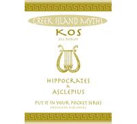 Greek Island Myths : Kos : Hippocrates and Asclepius