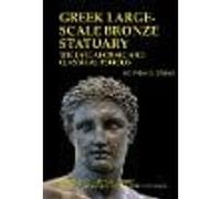 Greek large-scale bronze statuary: the late archaic and classical periods