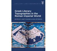 Greek Literary Topographies in the Roman Imperial World