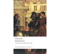 Greek Lives (Oxford World's Classics) by Plutarch (August 14, 2008) Paperback