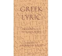 Greek Lyric: An Anthology in Translation (Hackett Classics)