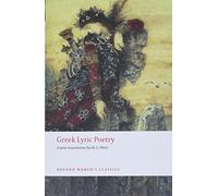 Greek Lyric Poetry Includes Sappho, Archilochus, Anacreon, Simonides and many more: The Poems and Fragments of the Greek Iambic, Elegiac, and Meli...