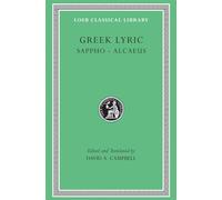Greek Lyric, Volume I: Sappho and Alcaeus (Loeb Classical Library 142)