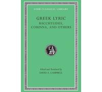 Greek Lyric, Volume IV: Bacchylides, Corinna, and Others