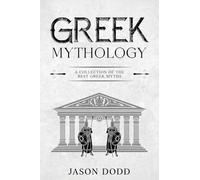 Greek Mythology: A Collection of the Best Greek Myths