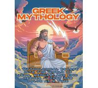 "Greek Mythology - A Legendary Coloring Adventure": A mythological escape into the world of Zeus, Medusa, and epic heroes - just one color at a time (COLORING BOOKS)