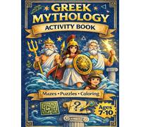 Greek mythology activity book: A kids journey to mythical world (Adventure explorers series)