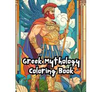 Greek Mythology Coloring Book: 40 Epic Illustrations of Gods, Heroes, and Legendary Creatures