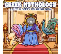 Greek Mythology Coloring Book: Cute Mythical Cat Coloring Pages Featuring Ancient Gods, Legendary Creatures, and Cozy Fantasy Adventures for All Ages to Relax