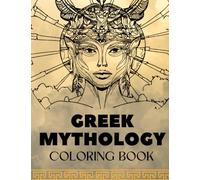 Greek Mythology Coloring Book for Adults and Teens:: 25 Gods, Goddesses, and Mythical Creatures