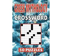 Greek Mythology Crossword: 50 Zeus Puzzles For Kids, Adults and Seniors Easy Mind-Stimulating Fun and Engaging Challenges for Mental Relaxation and Vocabulary