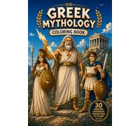 Greek Mythology: Educational Coloring Book for Children Aged 8-12