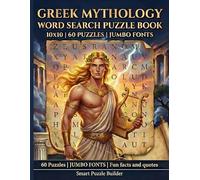 GREEK MYTHOLOGY JUMBO FONT WORD SEARCH PUZZLE BOOK: 10 x 10 | 60 PAGES | Fun theme facts in every page (EXTRA LARGE AND JUMBO FONT PUZZLE BOOKS)