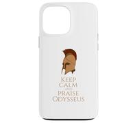 Greek Mythology - Keep Calm And Praise Odysseus - Trojan War Case for iPhone 13 Pro Max