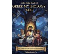 Greek Mythology Short Stories for Kids: Tales of Heroes, Gods, and Adventur: 10 Exciting Stories of Icarus, Hercules, Persephone, and More - Fun, ... INDIAN AND GREEK GODS, LEGENDS AND HEROES)