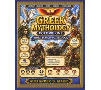 Greek Mythology Volume One: Word Search Puzzle Book | 495 Mythological Words | 281 Pages | Large Print 8.5 x 11 | Ancient Gr ods, Heroes, Monsters ... Interesting Facts & Did You Know? Trivia
