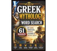 Greek Mythology Word Search: 61 Puzzles of Gods, Monsters, Heroes, Legends & Ancient Greece