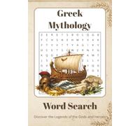 Greek Mythology Word Search: 70+ Epic Puzzles Featuring Gr ods, Goddesses, Heroes, Titans, Monsters, Legends & More | A Great Gift for Mythology Lovers & Puzzle Fans