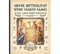 Greek Mythology: Word Search Games: 100+ Large Print Puzzles | For all ages 7+ | From easy to challenging | Large Print 16pt+ Font | Zeus, Athena, ... Series to Discover, Learn, Relax & have FUN)