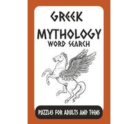 Greek Mythology Word Search: Word Search Puzzles with Easy to Read Print about Greek Mythology, Gr ods, Tales and Characters | 6x9 Inches, 110 ... Teens, and Fans of Greek Mythology