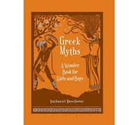 Greek Myths: A Wonder Book for Girl & Boys (Barnes & Noble Leatherbound Children's Classics)