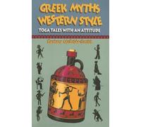 Greek Myths Western Style: Toga Tales with an Attitude