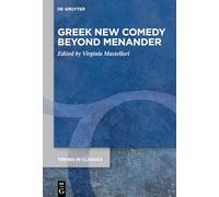 Greek New Comedy Beyond Menander (Trends in Classics - Supplementary Volumes, 200)