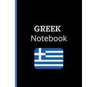 GREEK NOTEBOOK: GREEK NOTEBOOK, I LOVE GREEK, LEARNING GR REEK LEARNING ITEMS