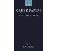 Greek Papyri: An Introduction (Clarendon Paperbacks)