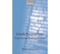 Greek Prepositions: From Antiquity to the Present (Oxford Linguistics)