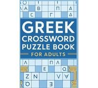 GREEK PUZZLE BOOK FOR ADULTS: Fun & Challenging Greek Language Crossword Puzzles for Adults, Seniors, Students & Brain Game Lovers