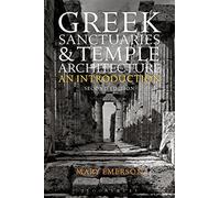 Greek Sanctuaries and Temple Architecture : An Introduction