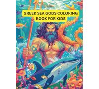 Greek Sea Gods Coloring Book: Fun and Educational Greek Sea Mythology Coloring for Kids Ages 3 to 7 (greek mythology coloring book)