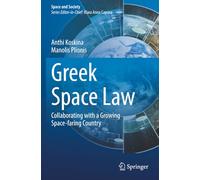 Greek Space Law: Collaborating with a Growing Space-faring Country (Space and Society)