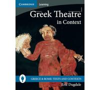 Greek Theatre in Context (Greece and Rome: Texts and Contexts)