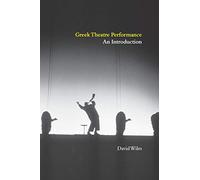 Greek Theatre Performance: An Introduction – Cambridge University Press