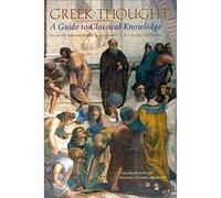 Greek Thought: A Guide to Classical Knowledge (Harvard University Press Reference Library): 6