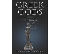 Greek Titans: Titans of Greek Mythology