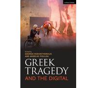 Greek Tragedy and the Digital