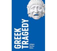 Greek Tragedy: Three Plays: (Antigone, Bacchae, Medea) (NHB Drama Classics) (NHB Classic Plays) (Drama Classic Collections)