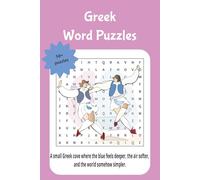 Greek word puzzles: A small Greek cove where the blue feels deeper, the air softer, a n d t h e w o r l d s o m e h o w s i m p l e r .