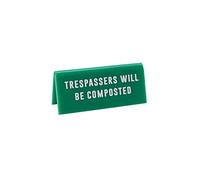 Green Acrylic Desk Sign ‘Trespassers Will Be Composted’ | Gardener | Office | Sign Plaque Ornament | Humour Novelty | Secret Santa | Gift For Him Her | Made in the UK | GB07042