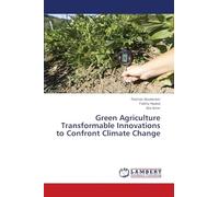 Green Agriculture Transformable Innovations to Confront Climate Change