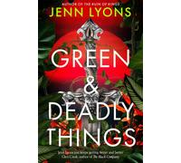 Green and Deadly Things