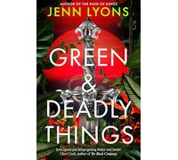 Green and Deadly Things: A high-stakes fantasy full of necromancy, monsters and cursed magic